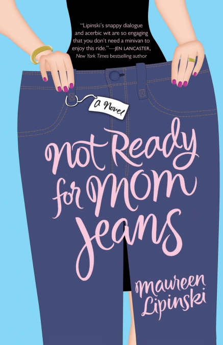 Not Ready for Mom Jeans