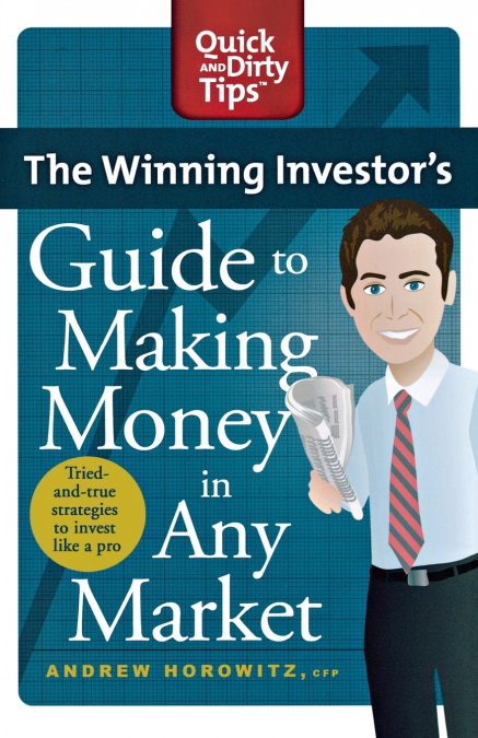 The Winning Investor’s Guide to Making Money in Any Market