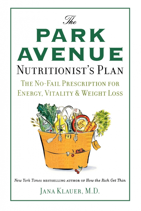 The Park Avenue Nutritionist’s Plan