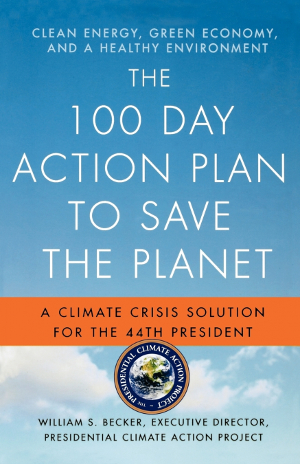 The 100 Day Action Plan to Save the Planet