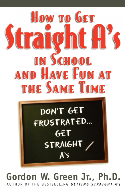 How to Get Straight A’s in School and Have Fun at the Same Time