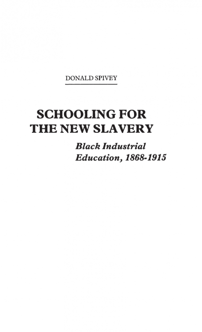 Schooling for the New Slavery