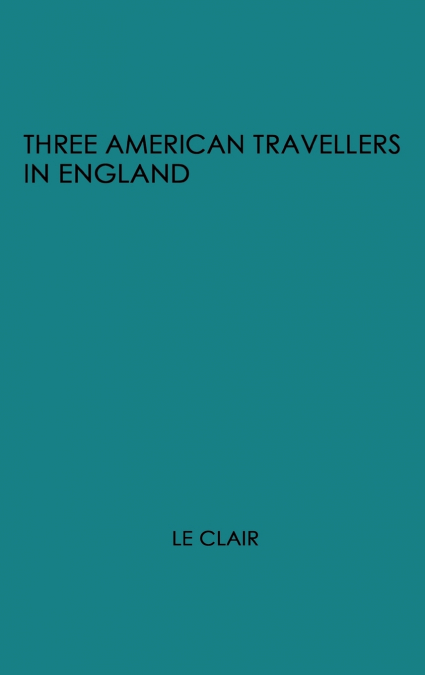 Three American Travellers in England
