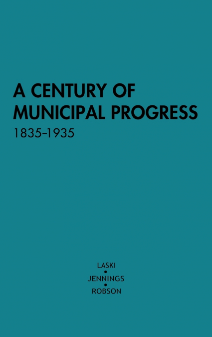 A Century of Municipal Progress, 1835-1935