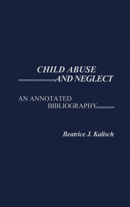 Child Abuse and Neglect