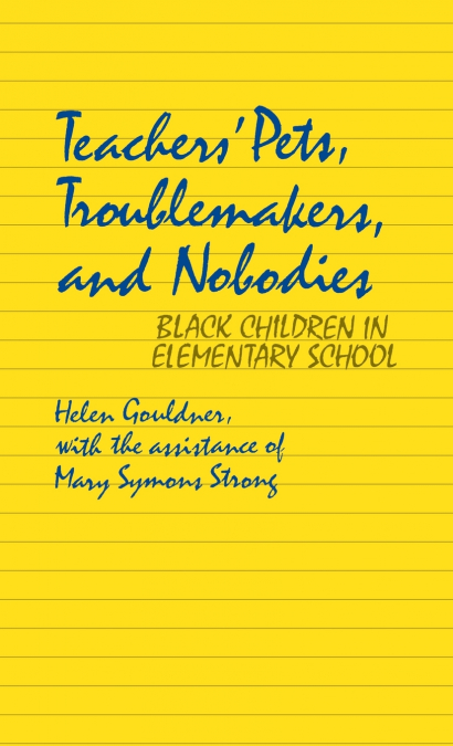 Teachers’ Pets, Troublemakers, and Nobodies