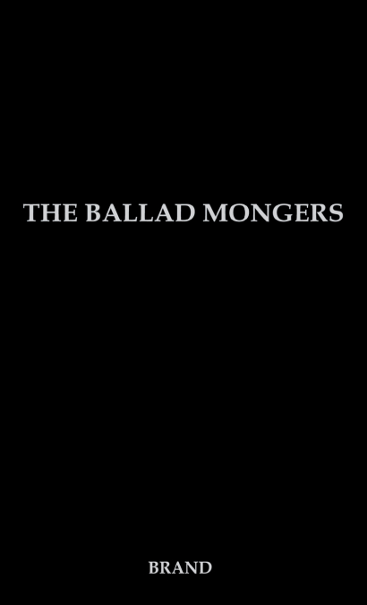 The Ballad Mongers