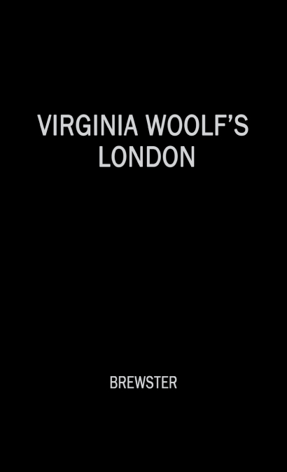 Virginia Woolf’s London