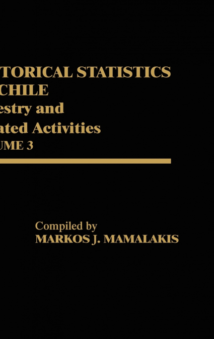 Historical Statistics of Chile, Volume III
