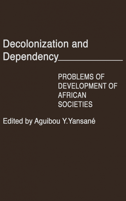 Decolonization and Dependency