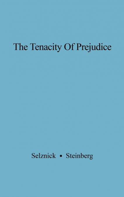 The Tenacity of Prejudice