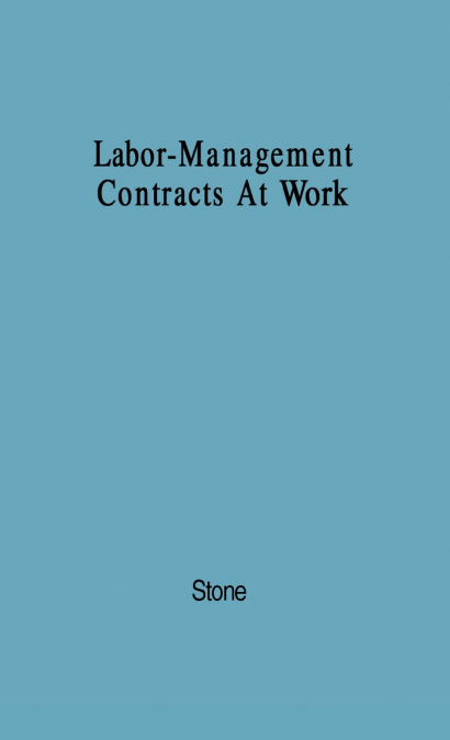 Labor-Management Contracts at Work