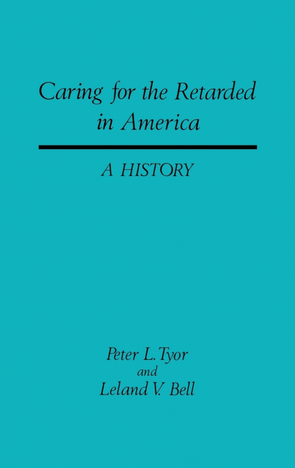 Caring for the Retarded in America