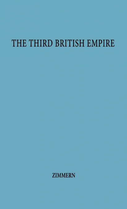 The Third British Empire.