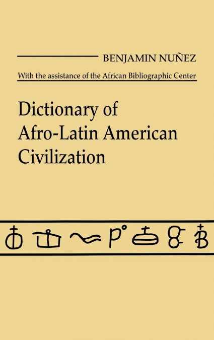 Dictionary of Afro$latin American Civilization.