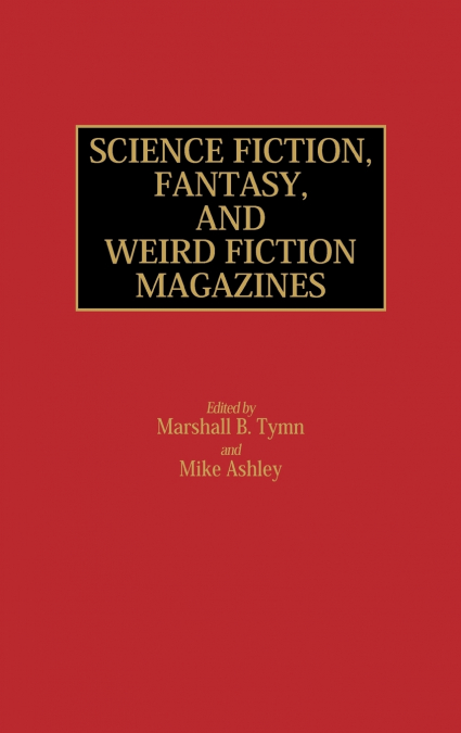 Science Fiction, Fantasy, and Weird Fiction Magazines