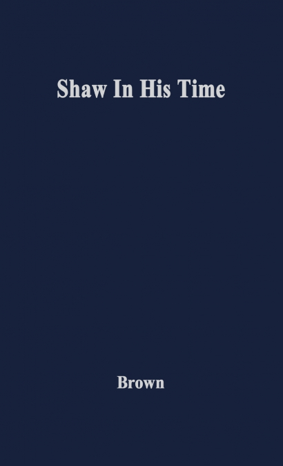 Shaw in His Time