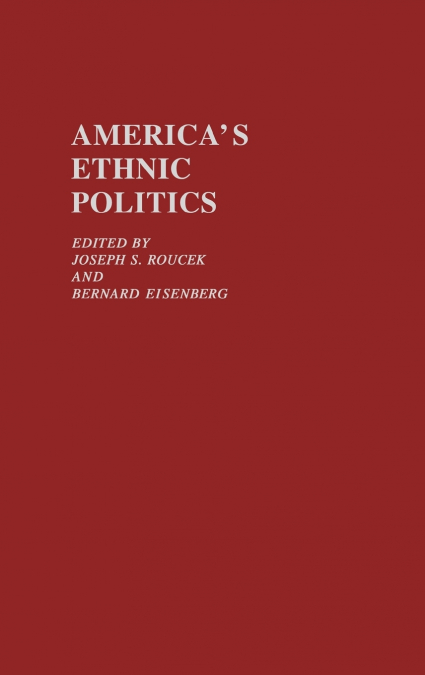 America’s Ethnic Politics