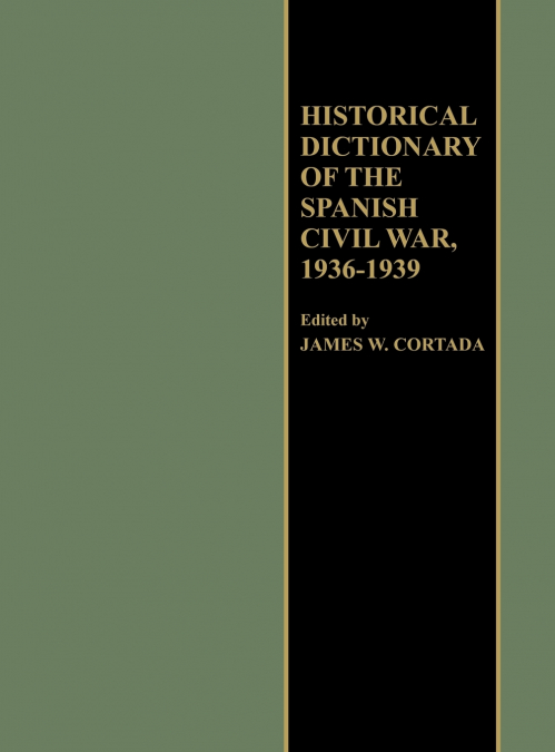 Historical Dictionary of the Spanish Civil War, 1936-1939