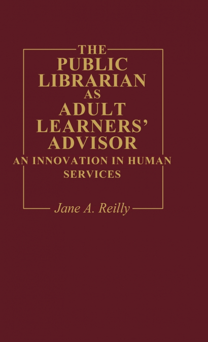 The Public Librarian as Adult Learners’ Advisor
