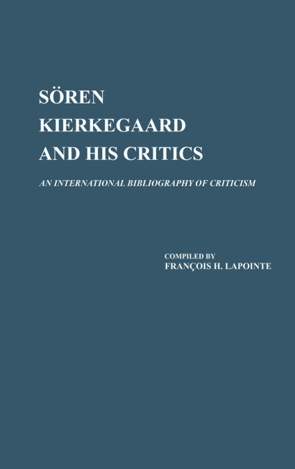 Soren Kierkegaard and His Critics