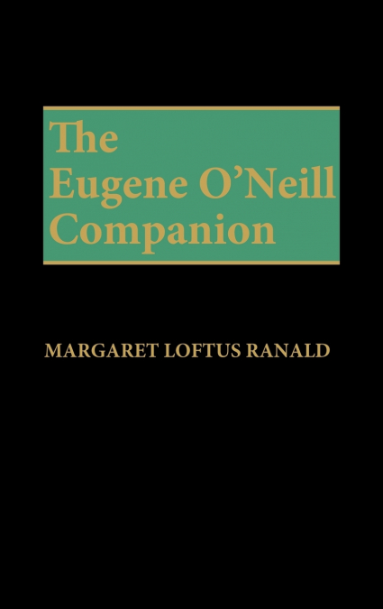 Eugene O’Neill Companion