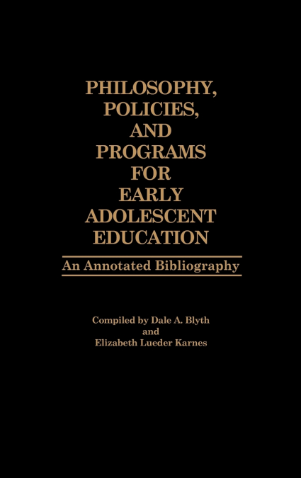 Philosophy, Policies, and Programs for Early Adolescent Education