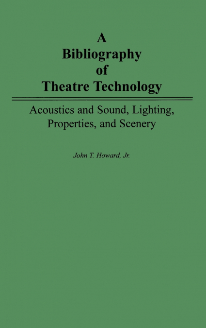 A Bibliography of Theatre Technology