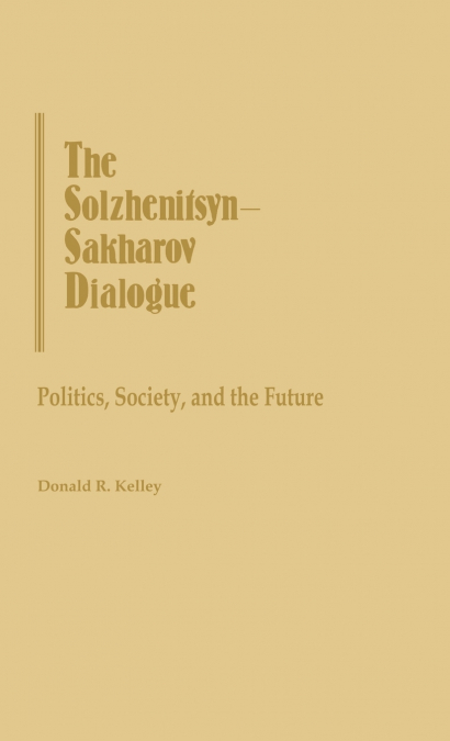 The Solzhenitsyn-Sakharov Dialogue