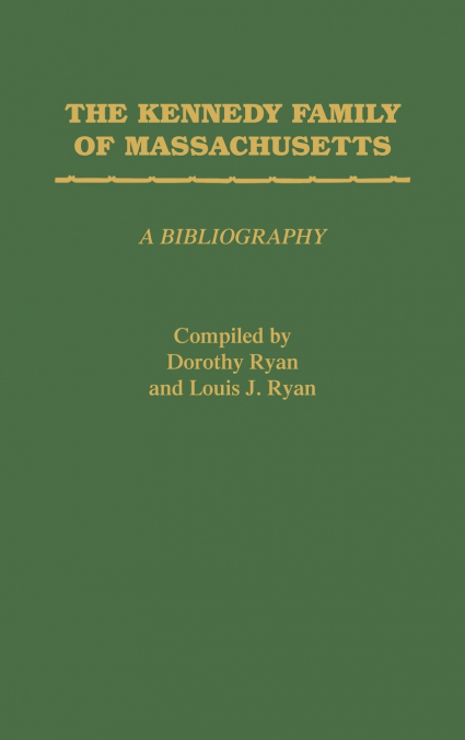 The Kennedy Family of Massachusetts