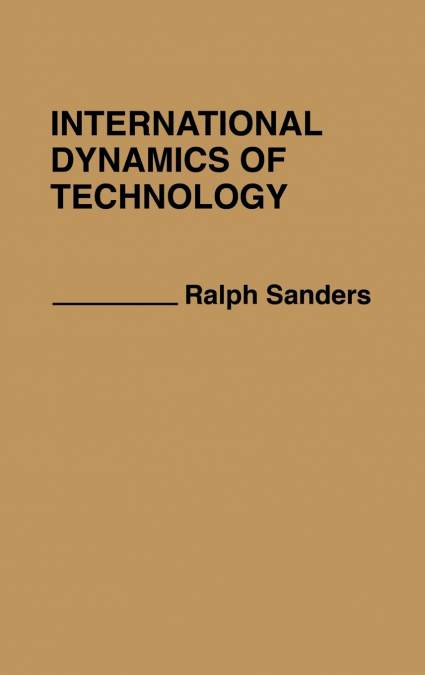 International Dynamics of Technology.