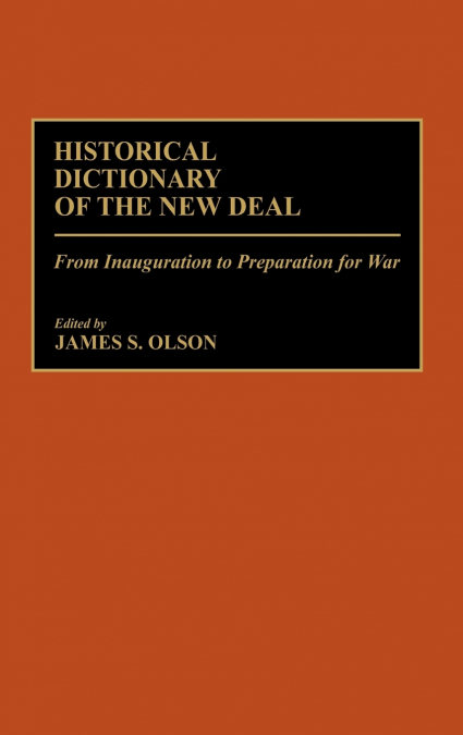 Historical Dictionary of the New Deal