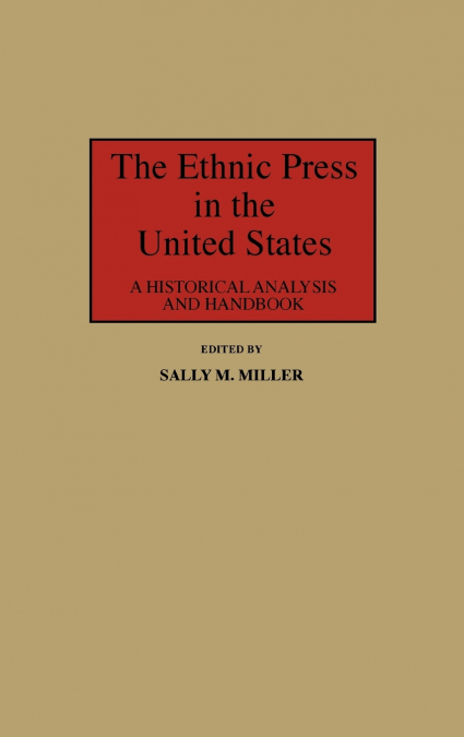 The Ethnic Press in the United States