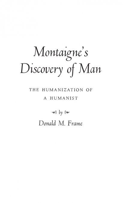 Montaigne’s Discovery of Man