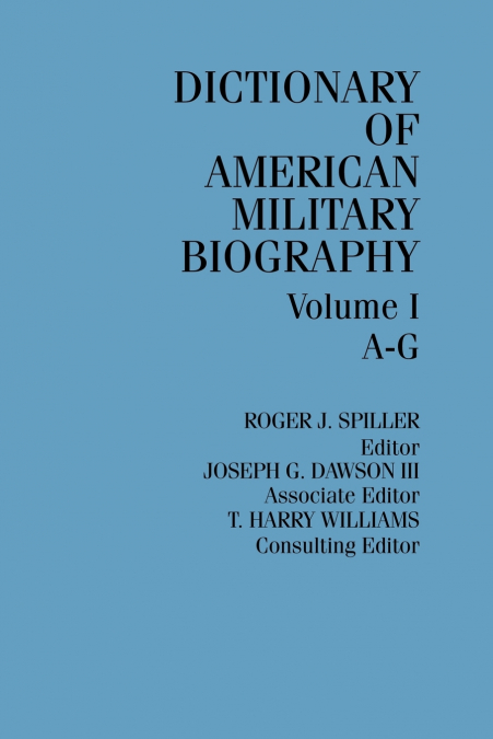 Dict Amer Militaary Biog V1