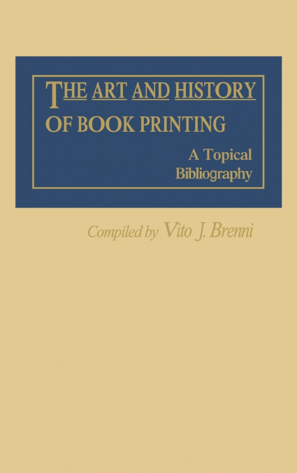 The Art and History of Book Printing