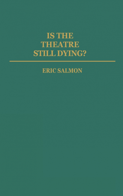 Is the Theatre Still Dying?