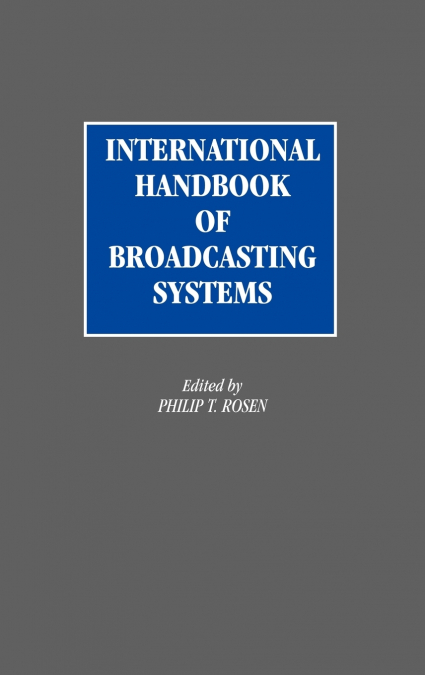 International Handbook of Broadcasting Systems