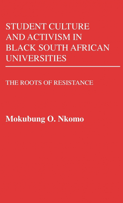 Student Culture and Activism in Black South African Universities