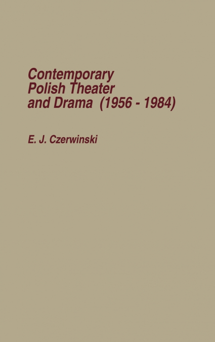 Contemporary Polish Theatre and Drama (1956-1984)