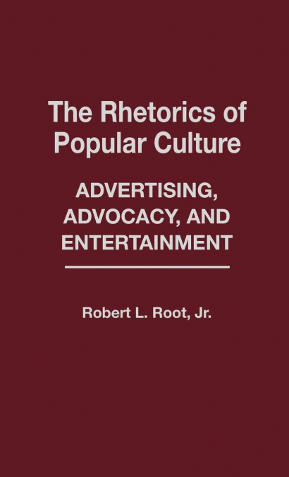 The Rhetorics of Popular Culture