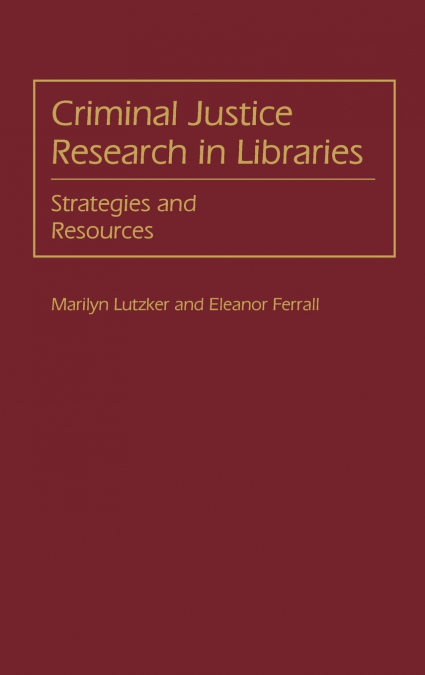 Criminal Justice Research in Libraries