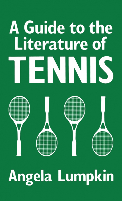 A Guide to the Literature of Tennis