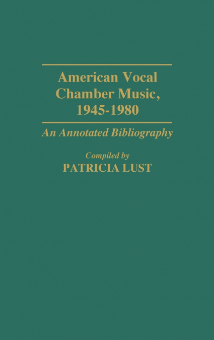 American Vocal Chamber Music, 1945-1980