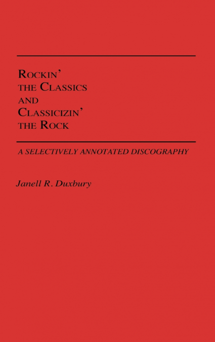 Rockin’ the Classics and Classicizin’ the Rock