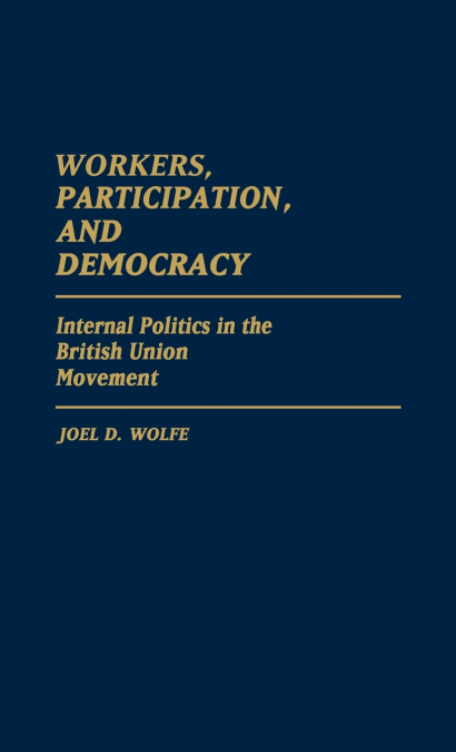 Workers, Participation, and Democracy