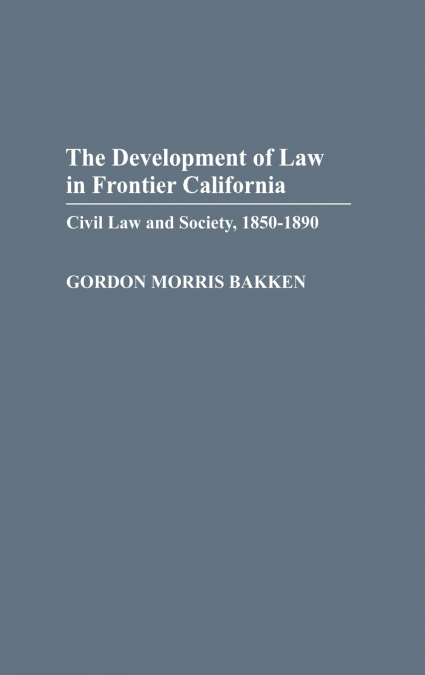 Development of Law in Frontier California