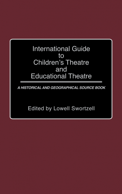 International Guide to Children’s Theatre and Educational Theatre