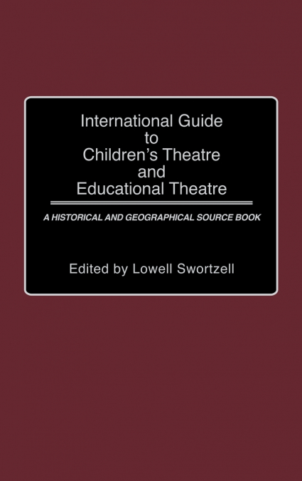 International Guide to Children’s Theatre and Educational Theatre