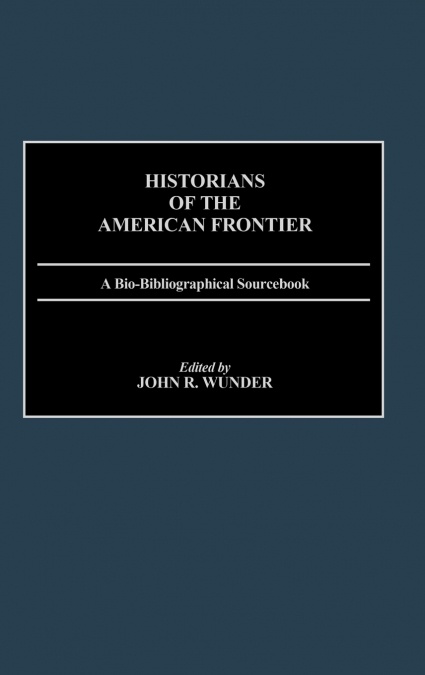 Historians of the American Frontier